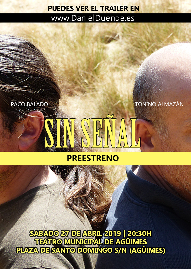 Preestreno de la película ‘Sin señal’ en el Teatro Municipal de Agüimes el sábado 27-4-2019 a las 20:30